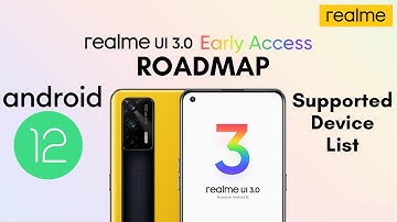 Realme UI 3.0 Based On Android 12 Schedule | Realme UI 3.0 Early Access Roadmap📲| Device List 🔥