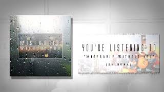 NVNA - Miserable Without You (Original)