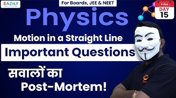 Motion in Straight Line | KINEMATICS | Part 3 | Chapter 3 | Class 11 | JEE | NEET