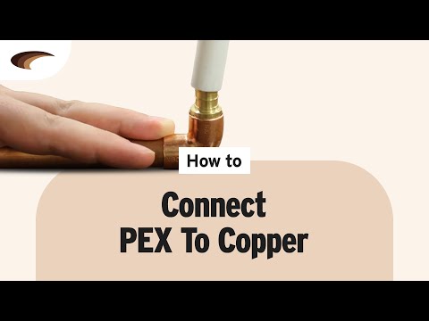 Connecting PEX Tubing to Copper Pipe