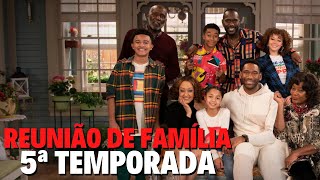 REUNIÃO DE FAMÍLIA 5ª TEMPORADA | QUANDO CHEGA NA NETFLIX?