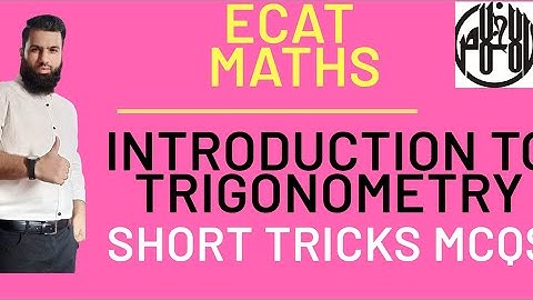 ECAT Trigonometry , Short Tricks , MATHS , Introduction to Trigonometry by Sir Talha Hussain