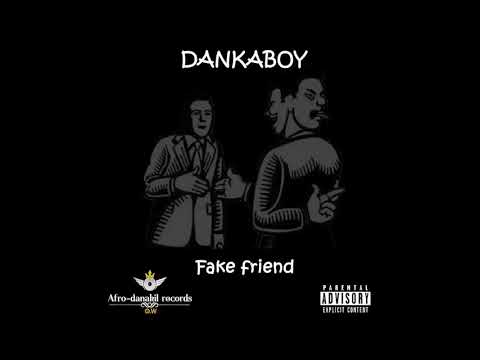 Dankaboy   Fake friend