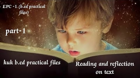 EPC -1 practical file | Reading and reflection on text part - 1| b.ed files #educationalmaterialR