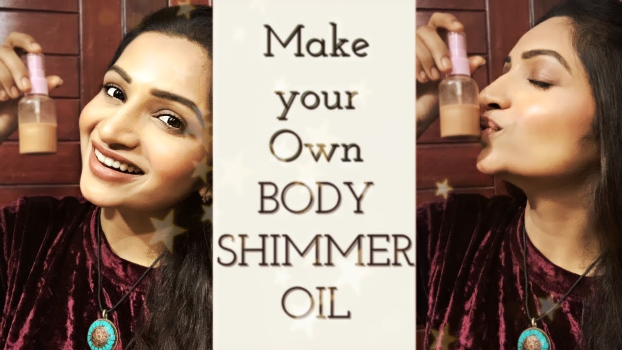 Make your Makeup! BODY SHIMMER OIL DIYwithNaksh YouTube