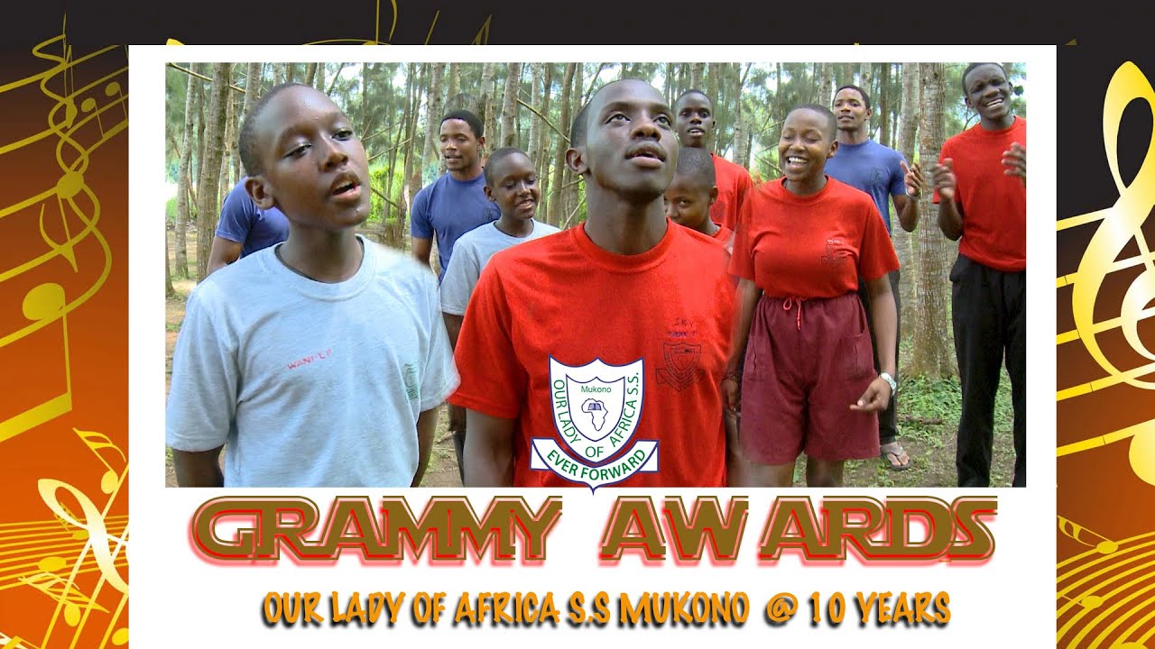 GRAMMY AWRDS OurLady of Africa S S Mukono