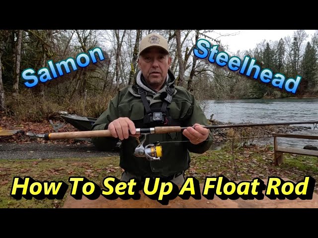 HOW TO Set Up Float Rod To Catch SALMON STEELHEAD And TROUT 