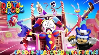 The Amazing Digital Circus Episode 2 Reaction with Friends