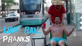 LIGHT RAIL PRANKS!!