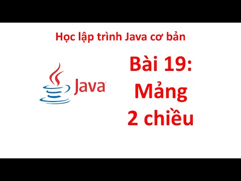 Java - Bài 19: Mảng hai chiều