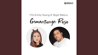 Gemantunge Roso (feat. Bajol Ndanu)