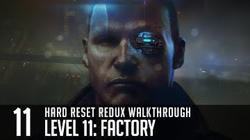 Hard Reset Redux Level 11 Factory Gameplay Walkthrough PC Ultra Maxed Out Settings FullHD 60FPS