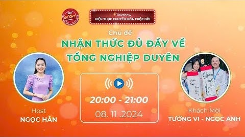 Talkshow Wit Story 08.11.2024 - Nhận thức đủ đầy về tổng nghiệp duyên - Tường Vy, Ngọc Anh