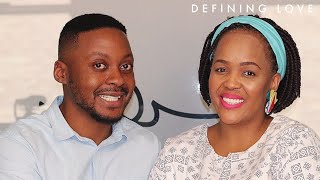 Tumi Morake and Mpho Osei-Tutu Define LOVE | #DEFININGLOVE