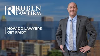 How do Lawyers Get Paid?