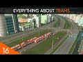 Everything You Wanted to Know About Trams - Cities Skylines - Plainville + - Season 11 Episode 16