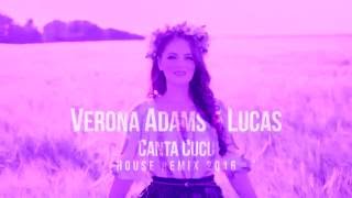VERONA ADAMS & LUCAS - Canta cucu (House Remix 2016) chords