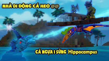 PixARK #17 BẮT ĐƯỢC CÁ NGỰA 1 SỪNG HUYỀN THOẠI VỚI CĂN NHÀ CÁ HEO DI ĐỘNG Hippocampus - TÝ TIỀN TỈ