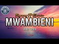 Rayvanny ft Macvoice - Mwambieni (Lyric Video)