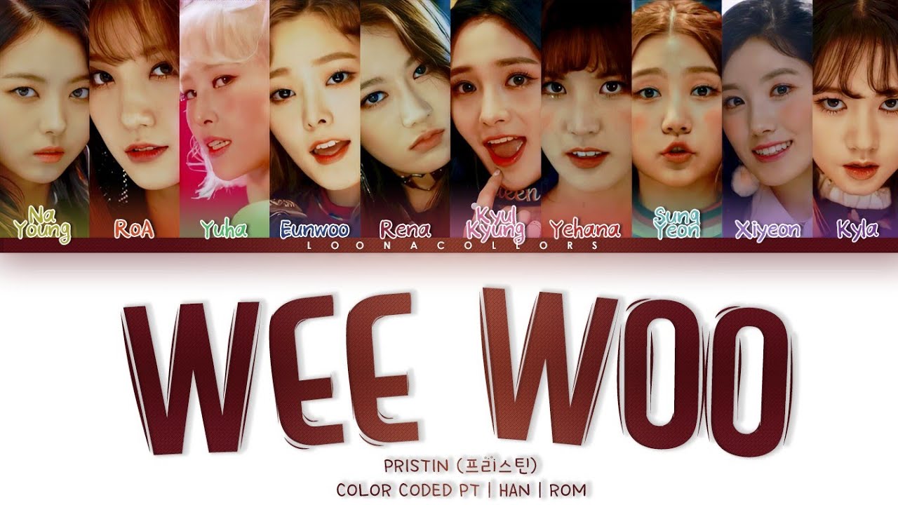PRISTIN - Wee Woo (Color Coded Lyrics PT/Rom/Han/가사) - LEGENDADO