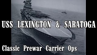 USS Lexington, Saratoga Classic Biplane Operations in the 1930s