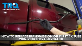 How to Replace Transmission Oil Dipstick Tube 2007-2013 Chevrolet Silverado screenshot 5