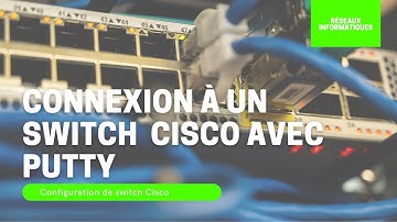 Connexion à un switch Cisco avec putty
