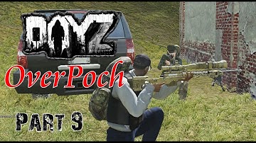 DayZ OverPoch Part 9: Inside LNG
