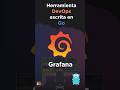 Grafana como Herramienta DevOps escrita en Go #grafana #devops #go #golang