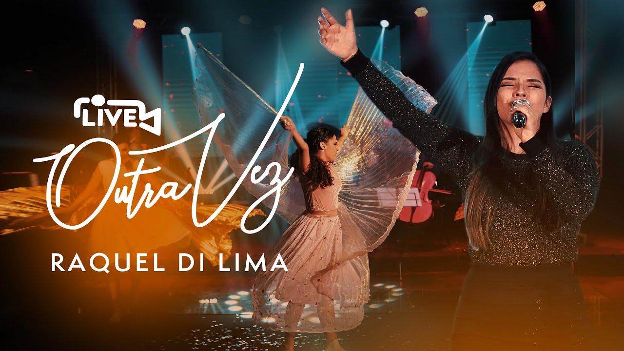 LIVE - Raquel Di Lima - OUTRA VEZ - YouTube