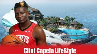Clint Capela | Lifestyle, Girlfriend, Family, House, Car 2020