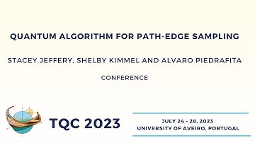 Quantum Algorithm for Path-Edge Sampling - Shelby Kimmel | TQC 2023
