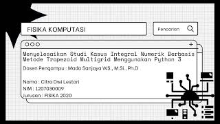 05. Menyelesaikan Studi Kasus Integral Numerik Berbasis Metode Trapezoid Multigrid(Python 3 & Excel)
