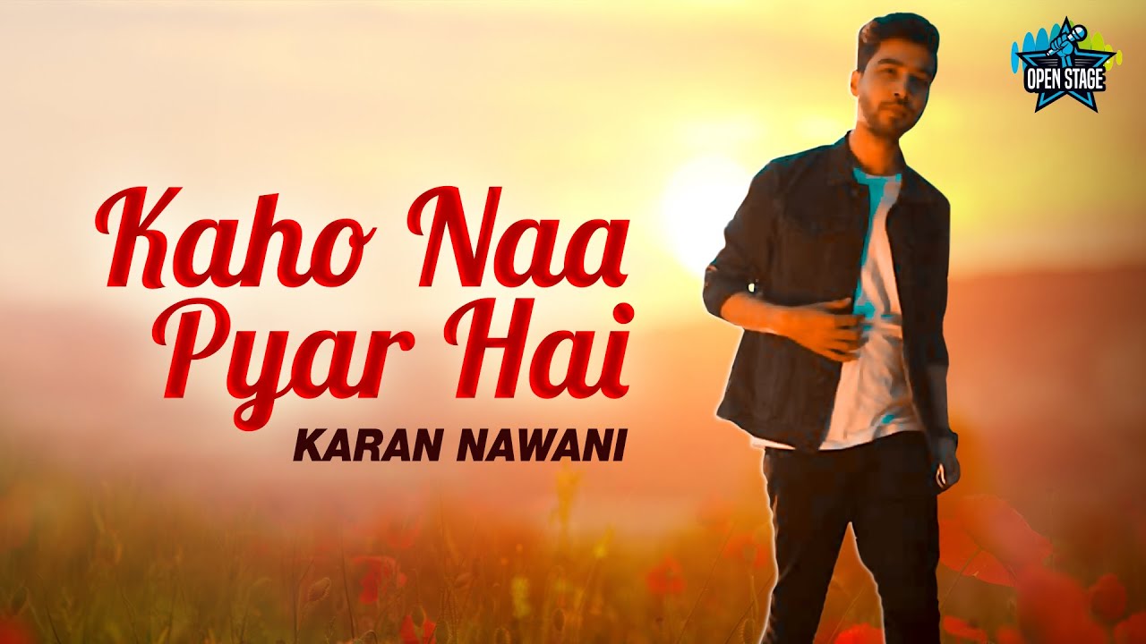 Kaho Naa Pyar Hai  Karan Nawani  Babul Supriyo  Rajesh Roshan  Latest Cover Song 2021