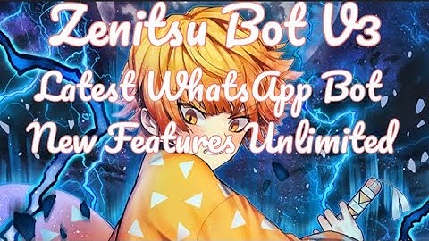 💥Latest Multi Device WhatsApp Bot | Sc Bot Wa Md No Enc 100% | Zenitsu Bot V3 | Active 24/7 | Deepak