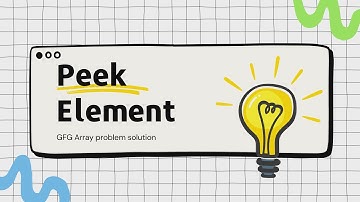 Finding Peak Elements in an Array | Geek of Geeks Problem Solving #GeekOfGeeks #PeakElement #gfg