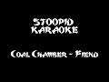 Coal Chamber - Fiend - Karaoke Instrumental