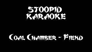Coal Chamber - Fiend - Karaoke Instrumental