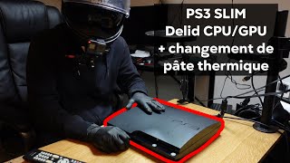 PS3 Slim - Comment éviter la surchauffe (Delid et pâte thermique)