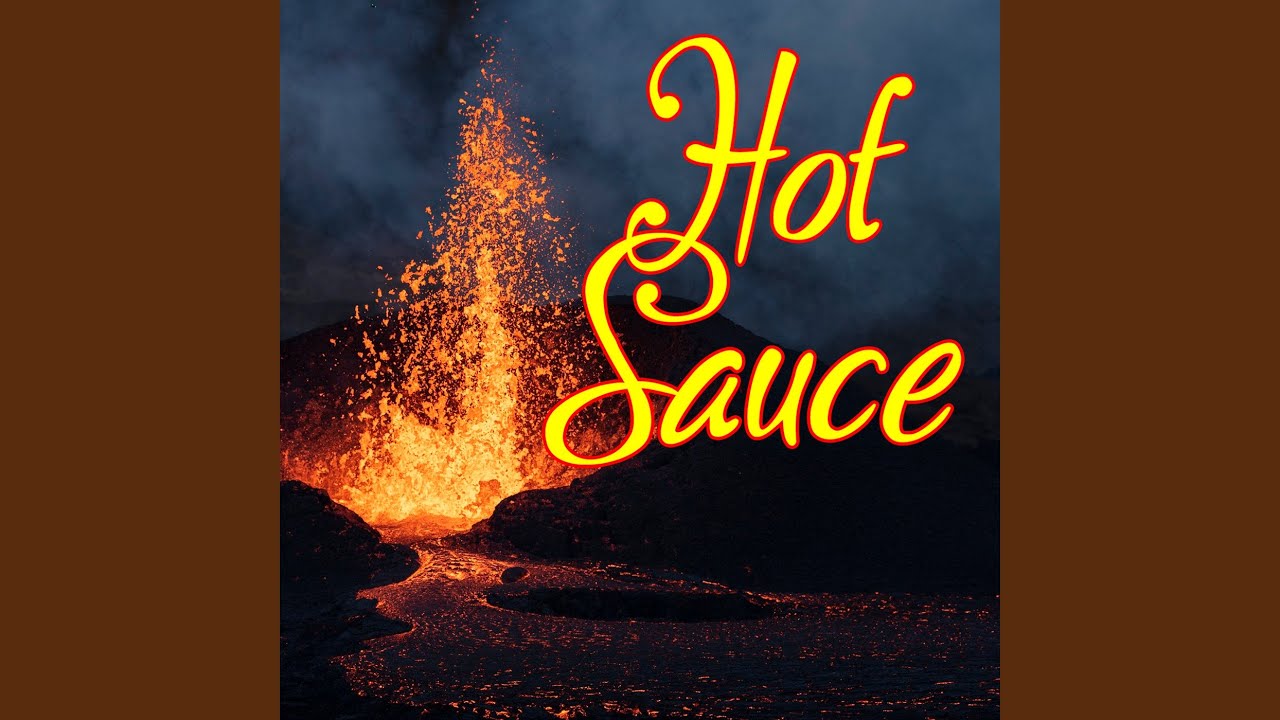 Hot Sauce YouTube
