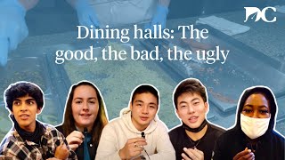 Dining halls: The good, the bad, the ugly