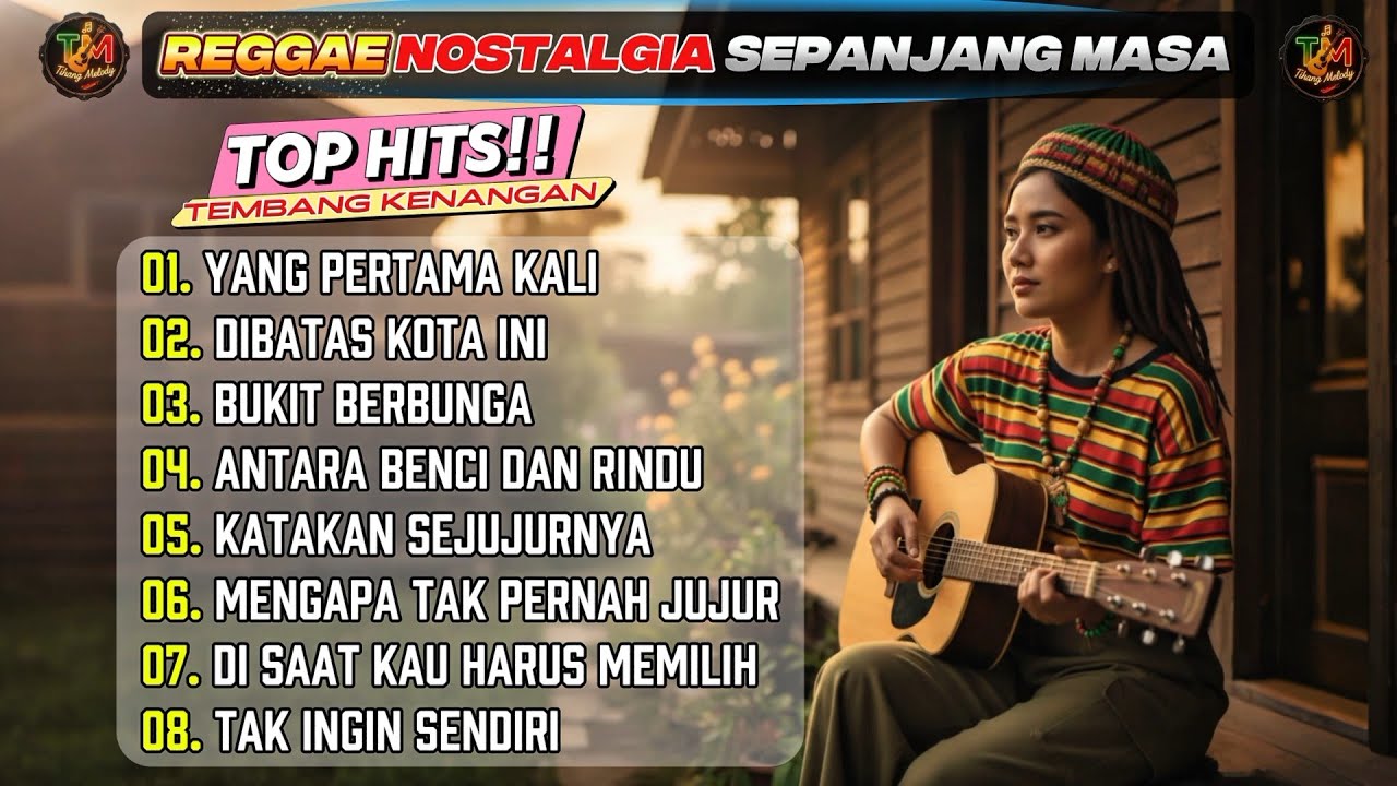 TOP HITS TEMBANG KENANGAN – REGGAE NOSTALGIA SEPANJANG MASA || FULL ALBUM!!BY TIHANG MELODY