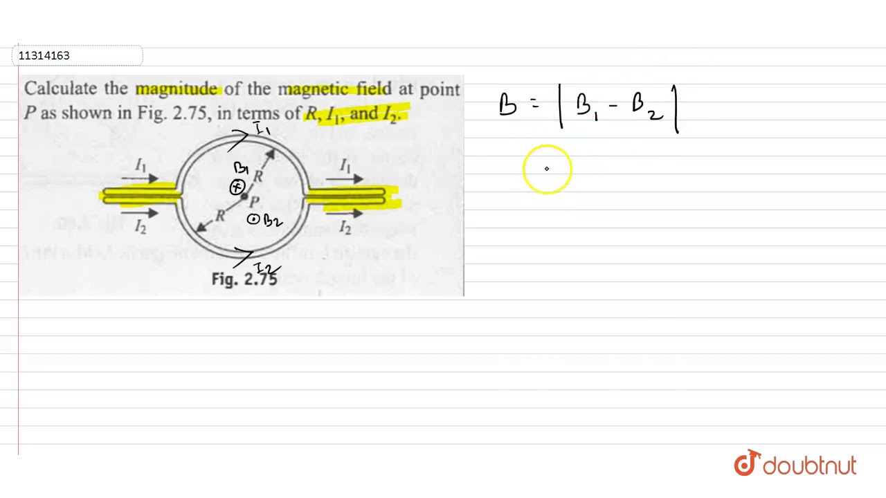 Calculate magnitude of the magnetic at point P as shown in Fig, in terms of and... - YouTube