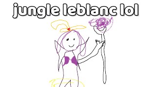 A VERY SERIOUS JUNGLE LEBLANC GUIDE