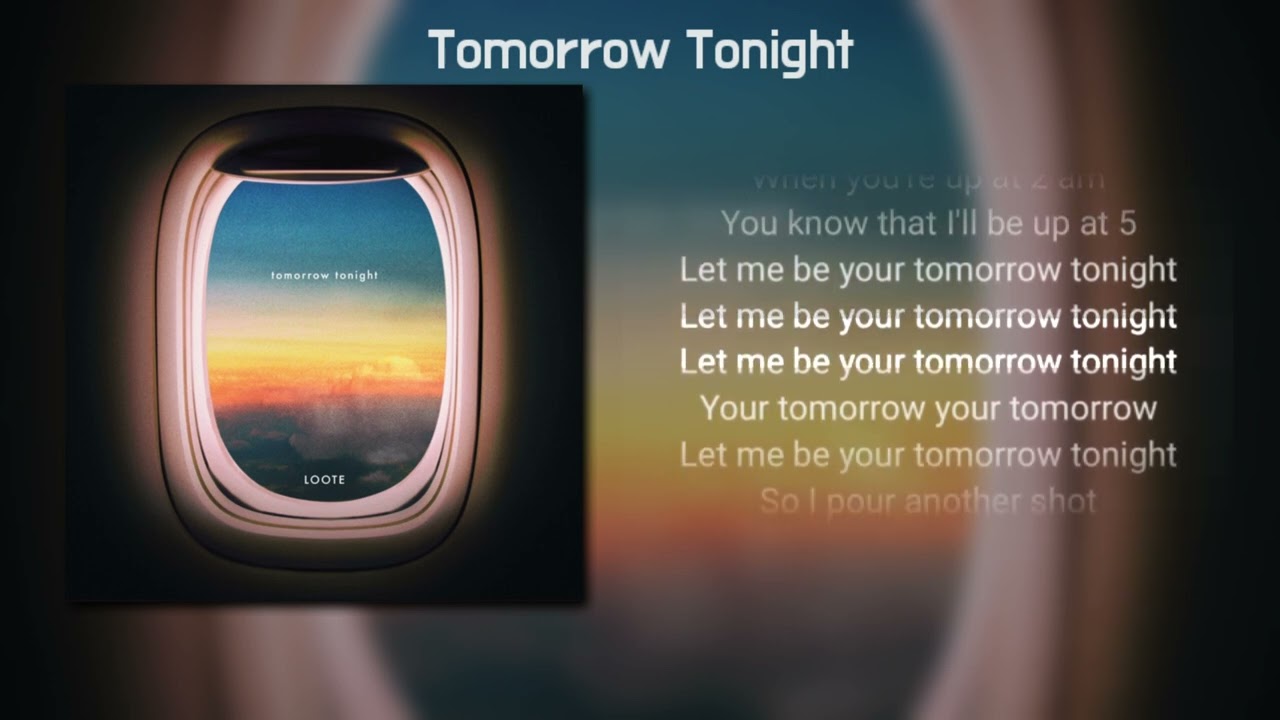 Loote - Tomorrow TonightㅣLyrics/가사