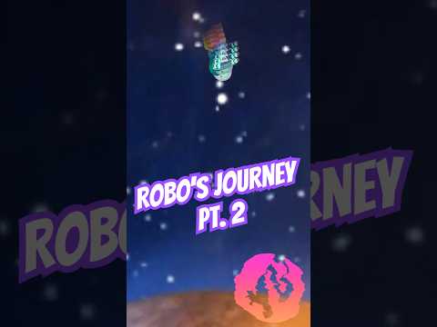 Robo’s Journey Pt.