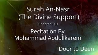 Surah An-Nasr (The Divine Support) Mohammad Abdullkarem  Quran Recitation