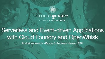 Serverless and Event-driven Applications with Cloud Foundry and OpenWhisk