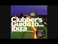 Clubber's Guide to... Ibiza (Disc 1) (Full Album)