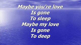 Maybe You&#39;re Gone W/ lyrics